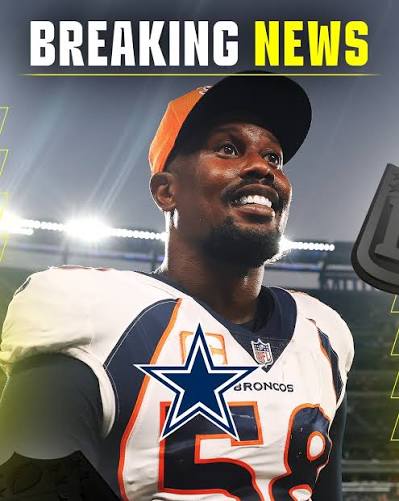 LB Von Miller Set to Sign with Cowboys – What This Means for the Team